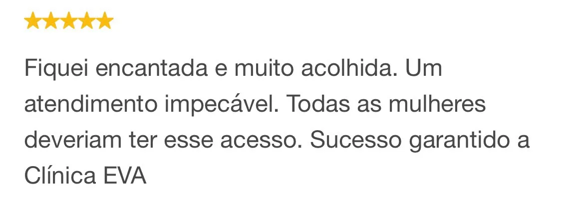 Avaliação 5 estrelas de paciente no Google elogiando o atendimento acolhedor e impecável na Clínica Eva